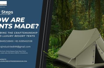 Hoe worden tenten gemaakt?  Onderzoek naar het vakmanschap achter luxe resorttenten Fabrikant van safaritenten in Dehradun